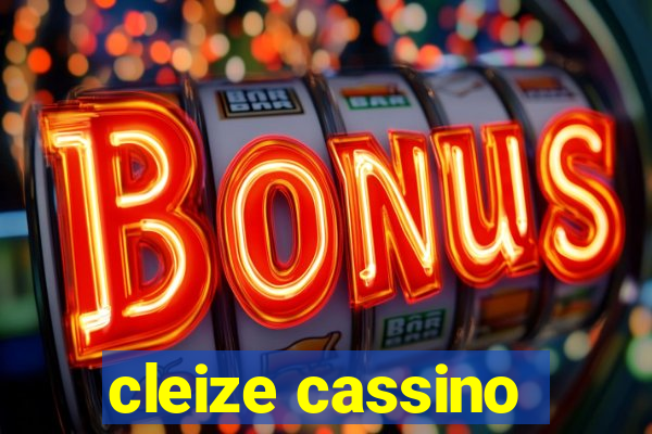 cleize cassino